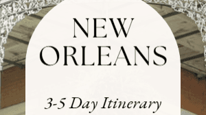 Customizable New Orleans Itinerary
