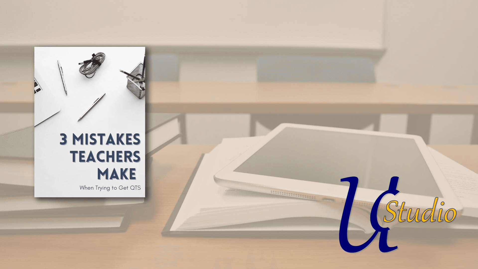 3 Mistakes Teachers Make while trying to get QTS