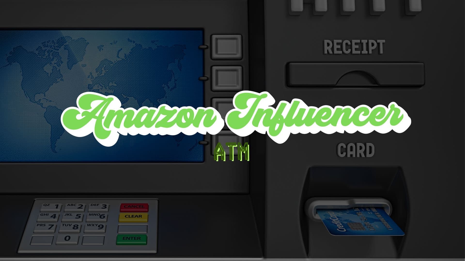 Amazon Influencer ATM