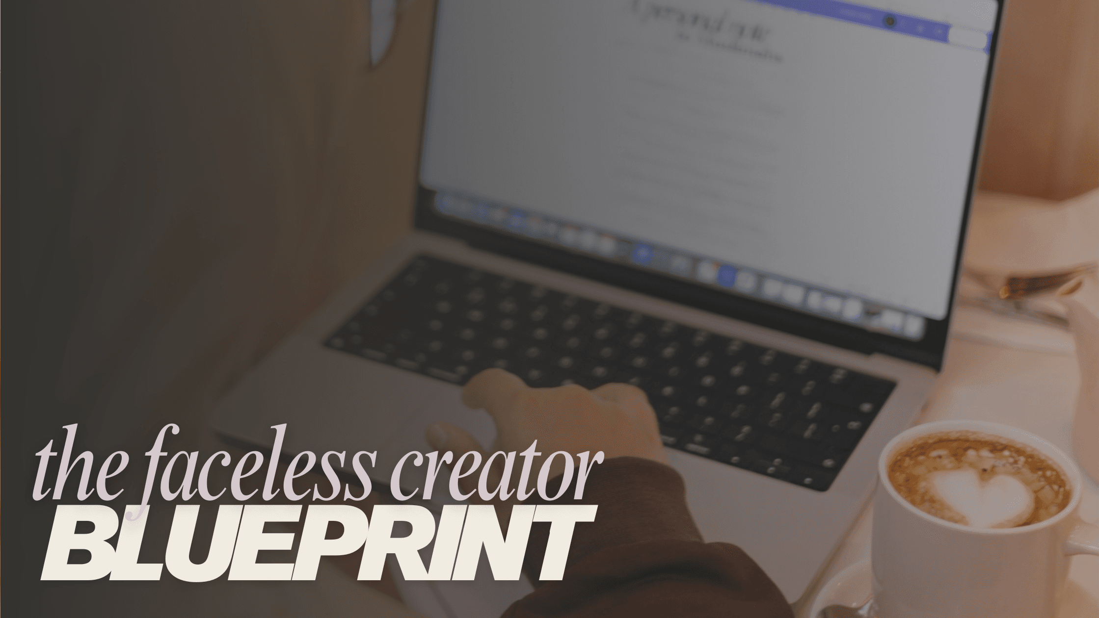 The Faceless Creator Blueprint