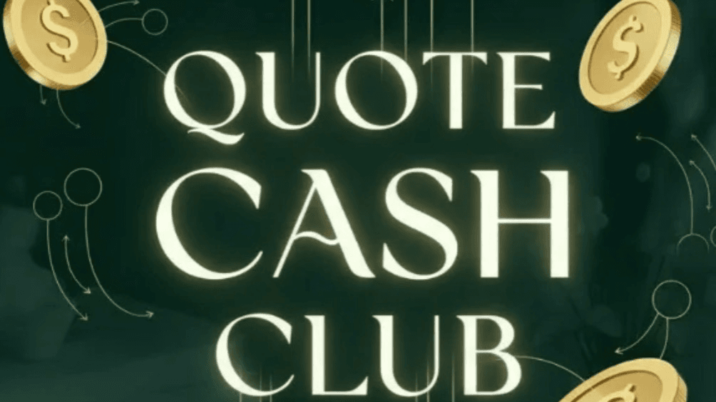 The Quote Cash Club