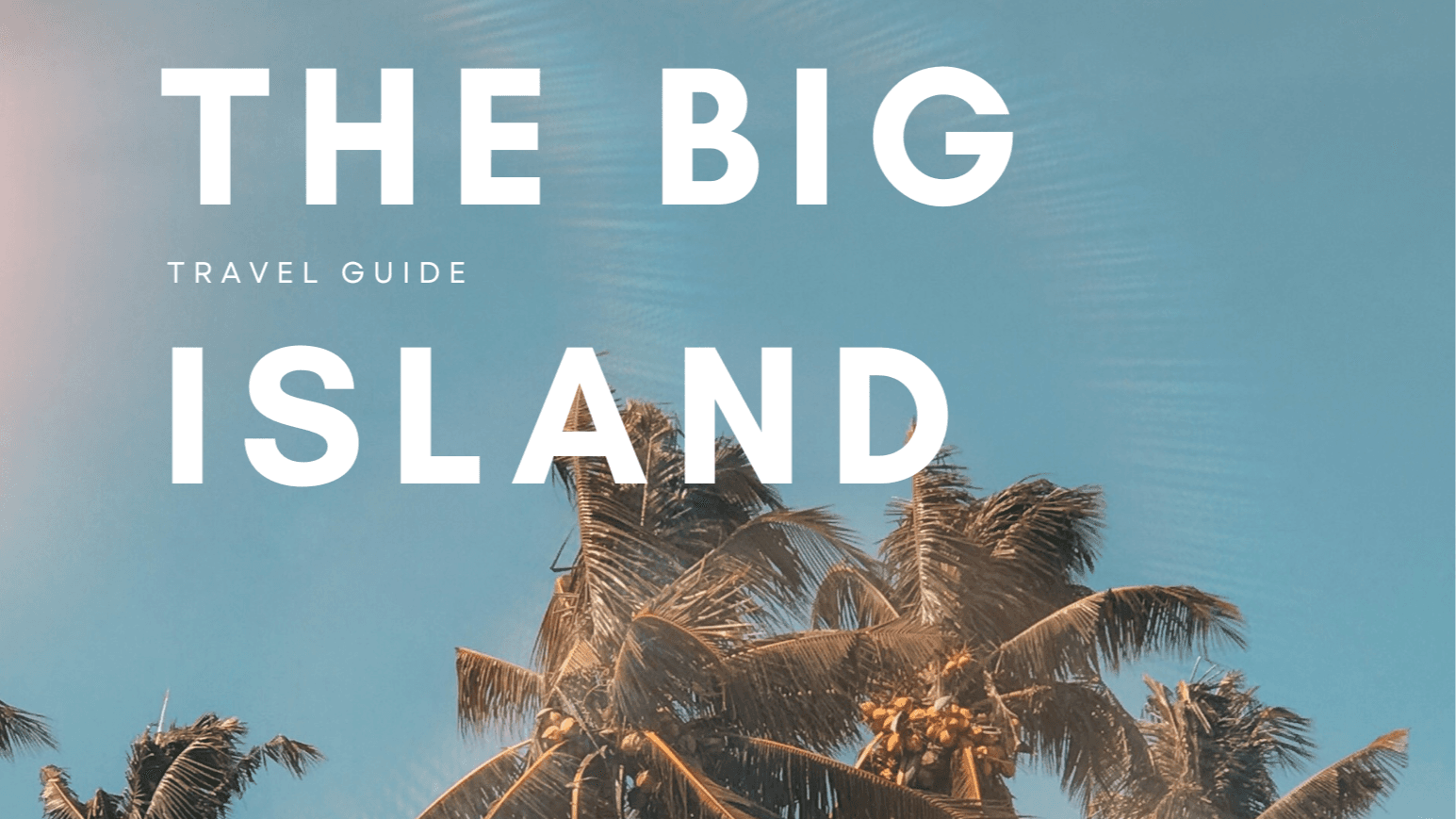 Ultimate Big Island, HI Travel Guide!