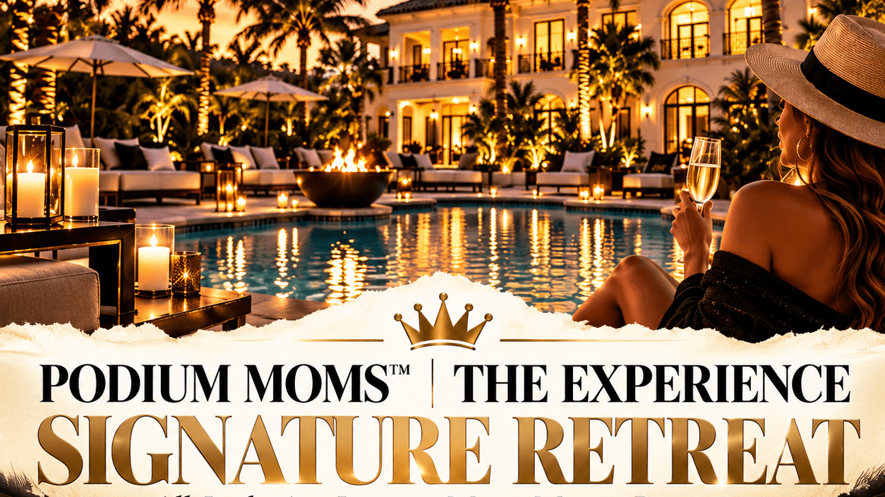🏆 PODIUM MOMS™ | THE EXPERIENCE — The Retreat