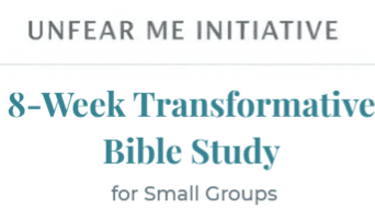The UnFear Me Initiative | Small Group Study Kit