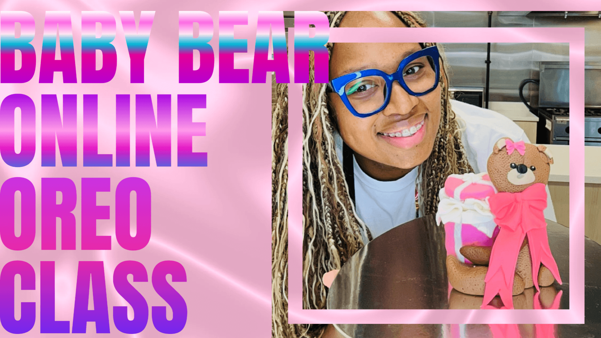 🐻 Baby Bear Online Oreo Class 🍪