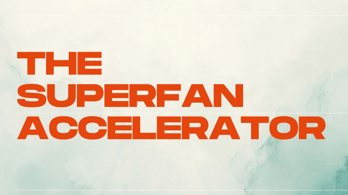 Superfan Accelerator: November Cohort
