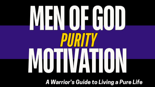Men of God Motivation: Purity