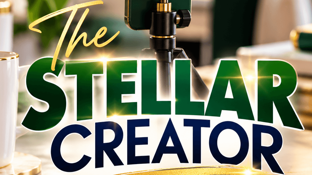 STELLAR CREATOR WORKSHOP: Create Grow Monetize