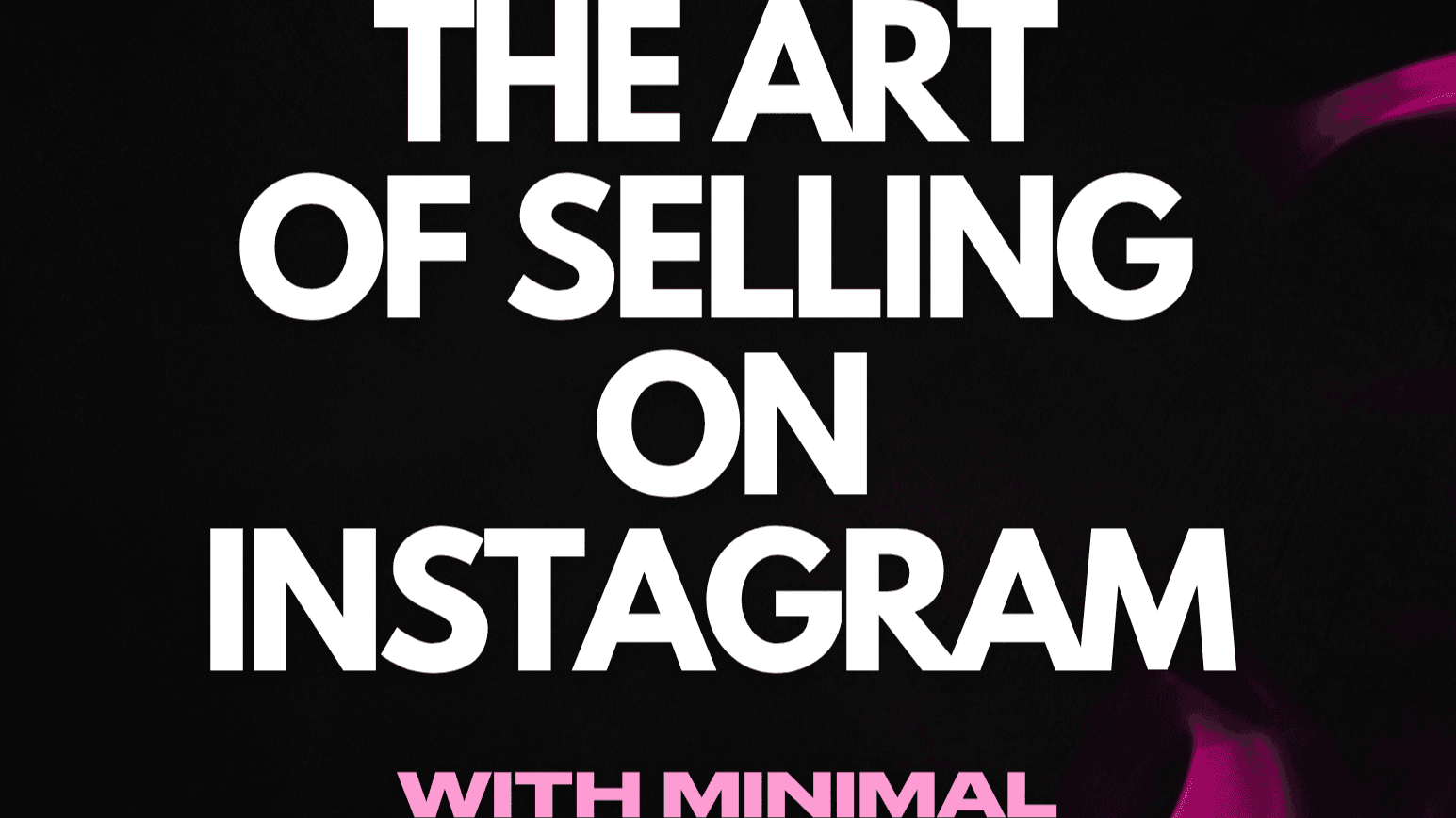 The Art of Selling on Instagram
