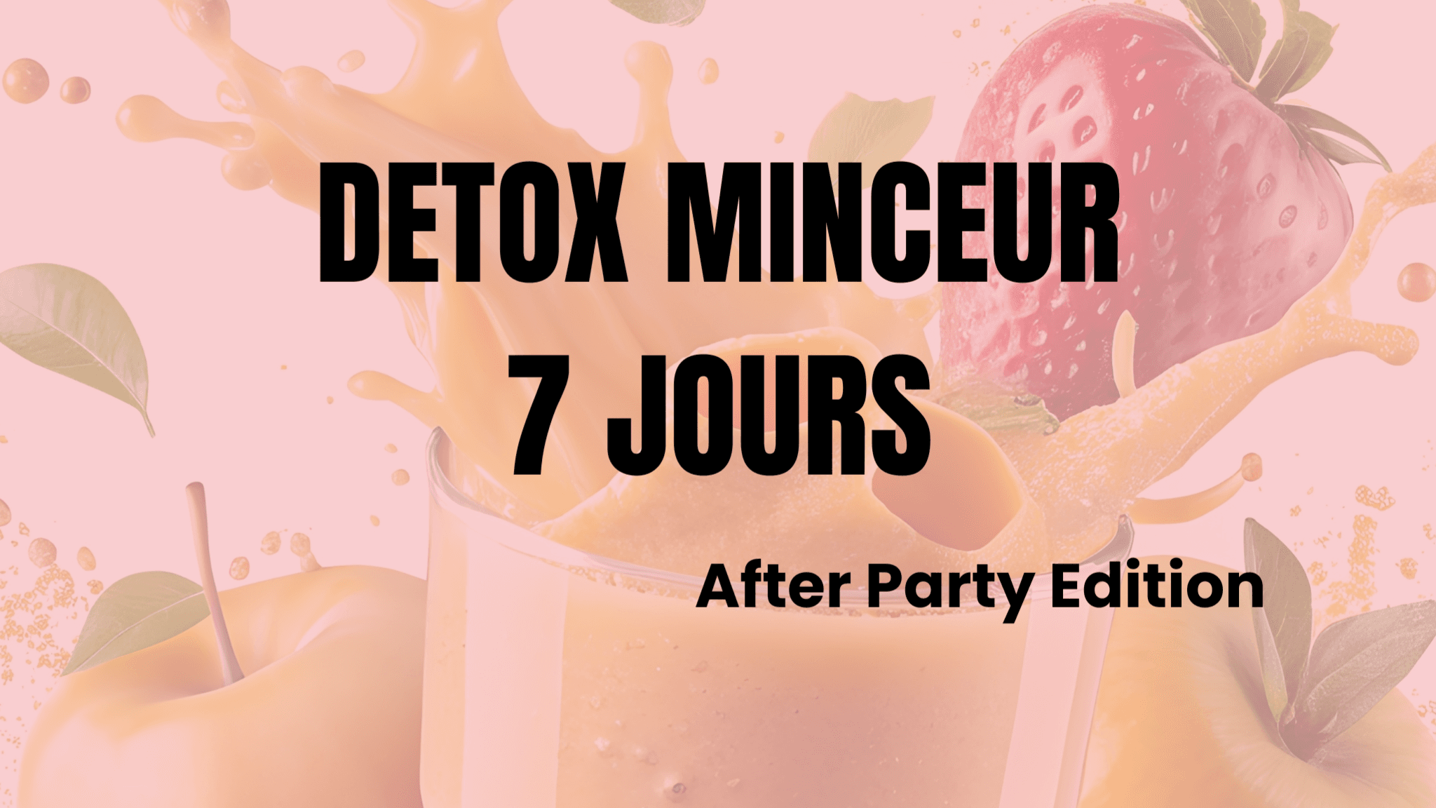 7 JOURS DETOX MINCEUR