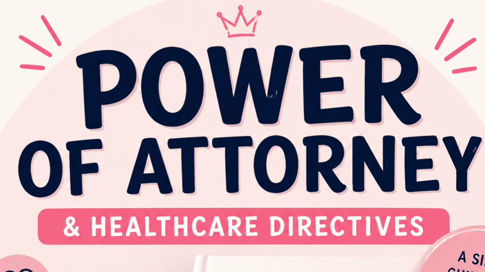 Beginner Guide to POAs and Healthcare Directives