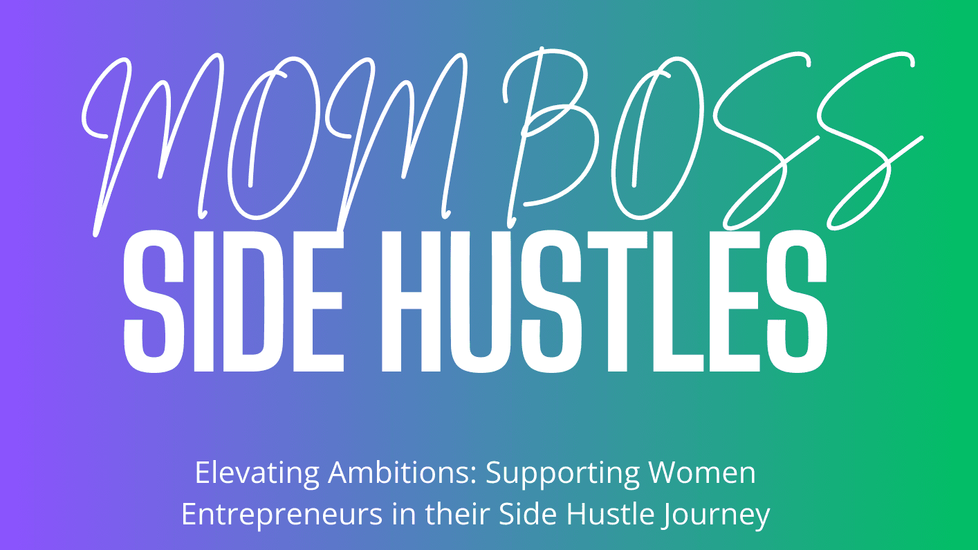 Mom Boss Side Hustles