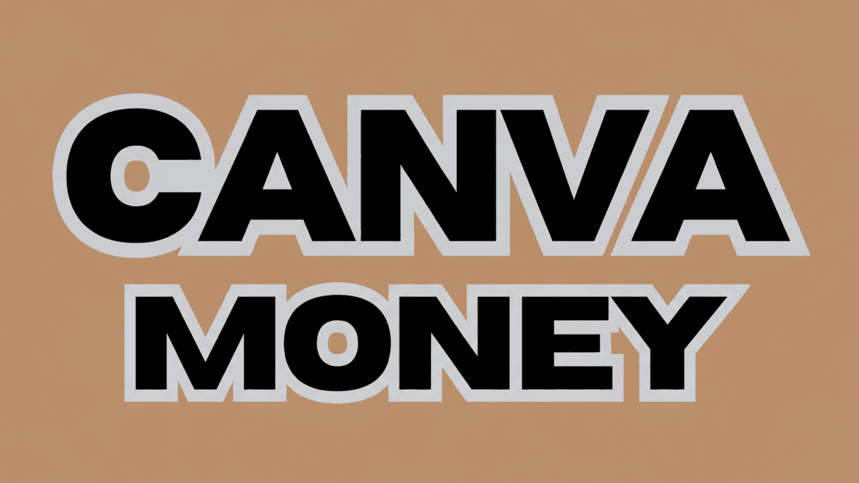 CANVA MONEY : MASTERCLASS
