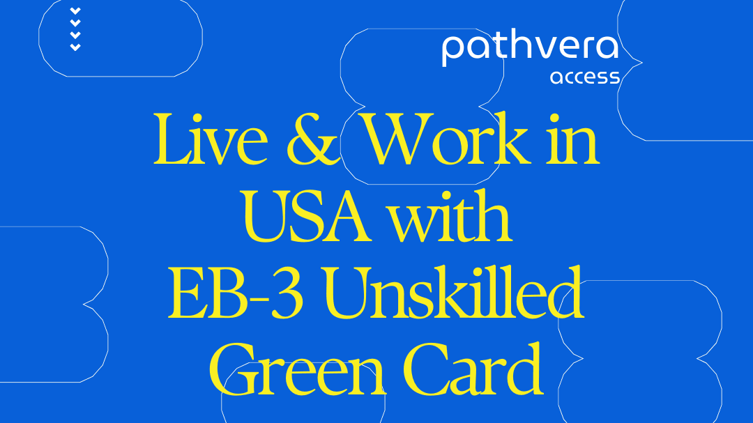 Pathvera Access EB3 Unskilled with Immilink