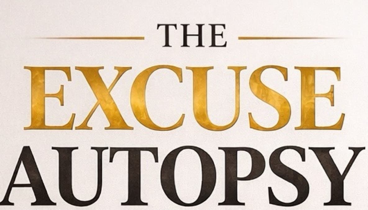 🔥 THE EXCUSE AUTOPSY INTENSIV