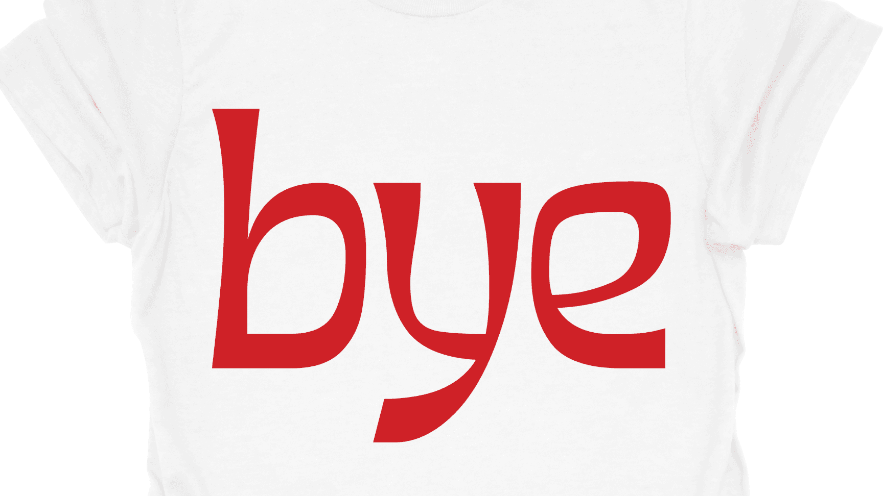 Bye T- Shirt