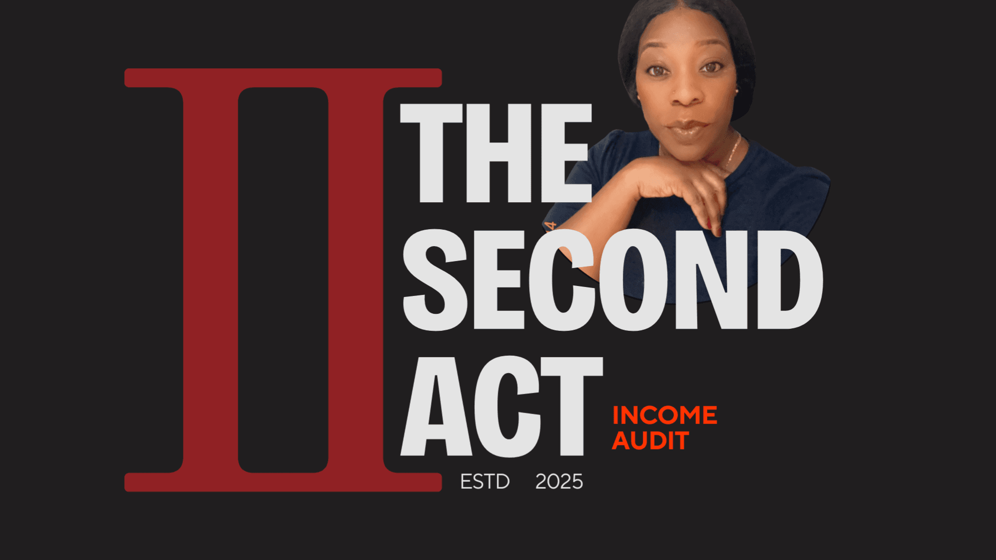 Second Act Income Audit!