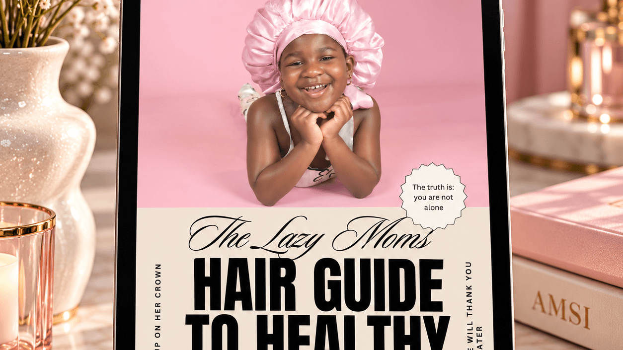 The Lazy Mom's Guide to Healthy Hair