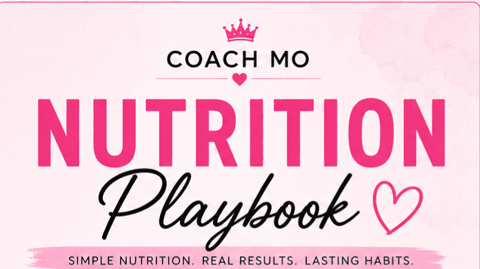 Coach Mo's Nutrition Playbook