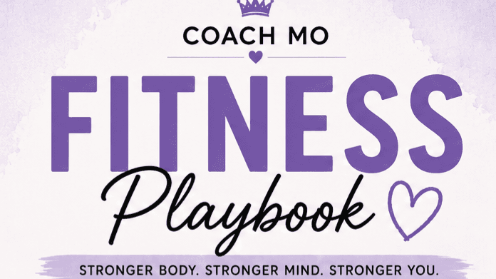 Coach Mo's Fitness Playbook
