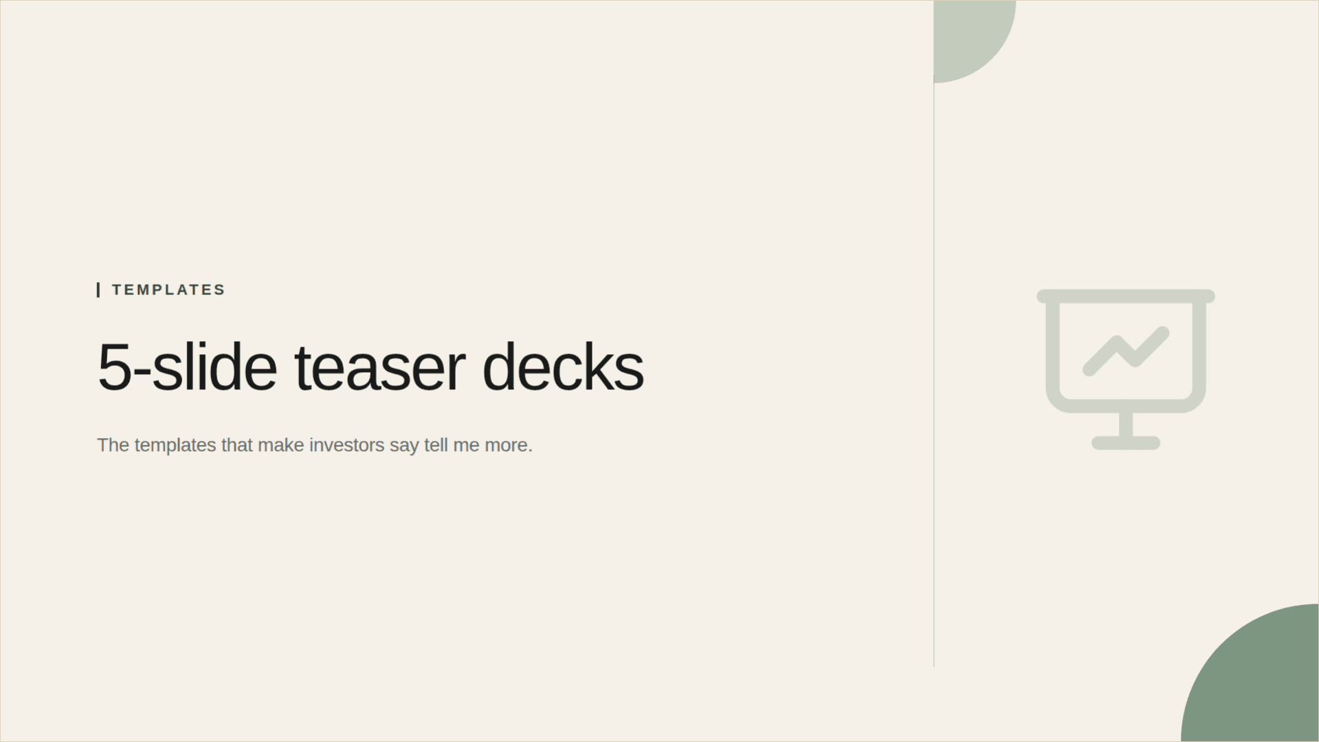 Two x 5-Slide Teaser Decks That Hook Investors