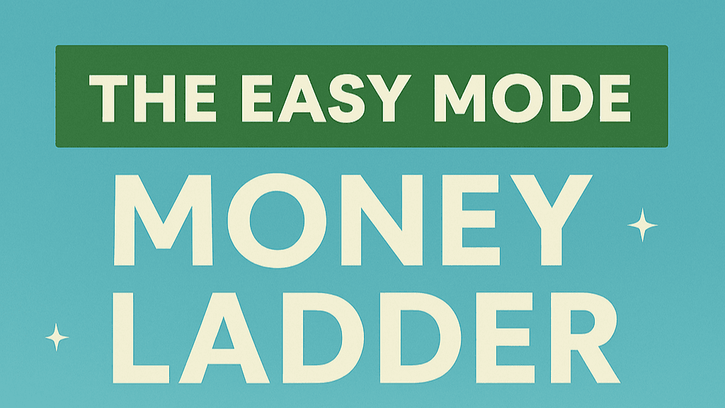 Get The Free Easy Mode Money Ladder!