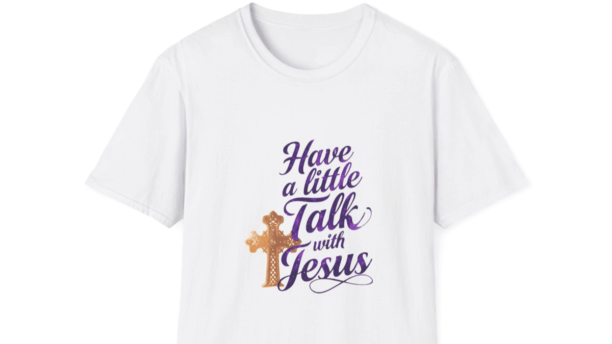Have a Little Talk w Jesus Tee – Limited Preorder