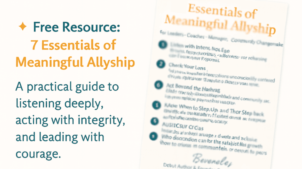 Free Resource: 7 Essentials of Meaningful Allyship