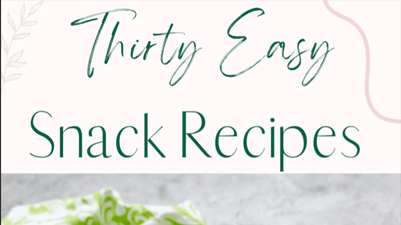 Thirty Snack Recipes
