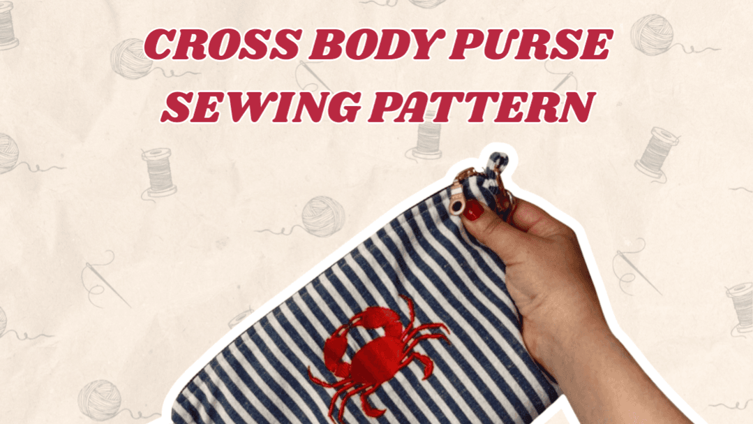 Cross Body Purse Sewing Pattern- Beginner Friendly
