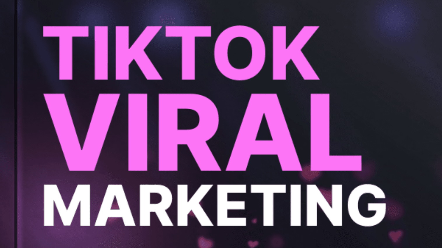 TikTok Viral Marketing