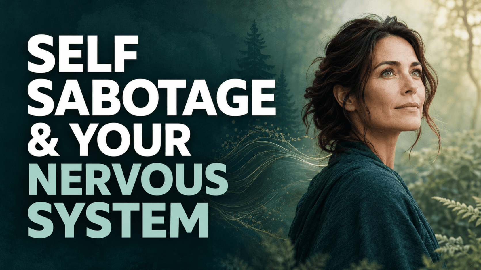 Self Sabotage and The Nervous System