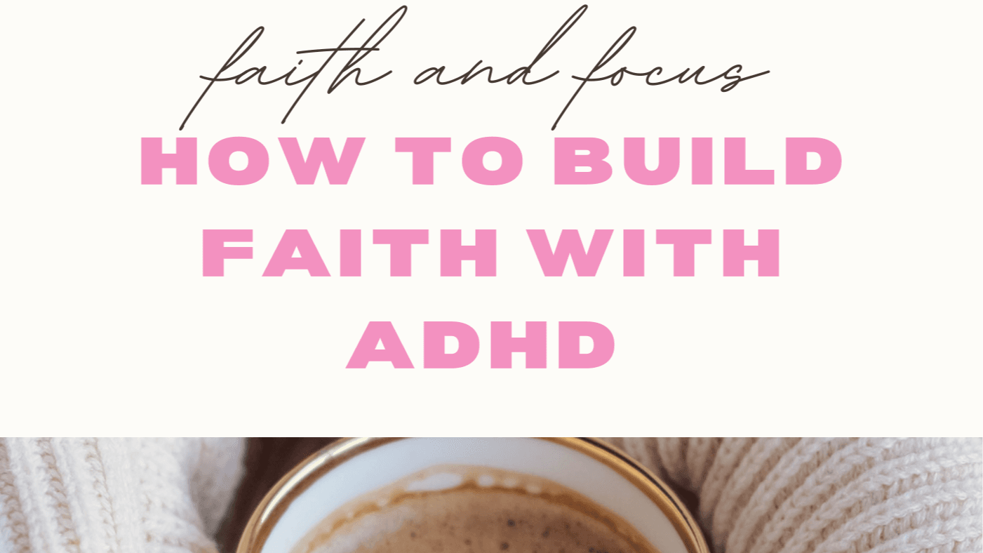 Get My Full "Build Faith With ADHD Guide" Now!