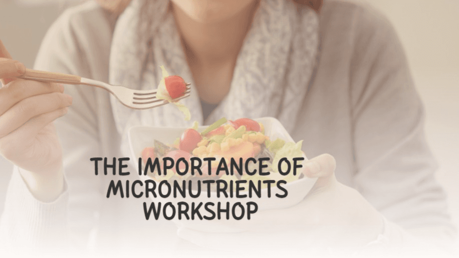 Importance of Micronutrients Workshop