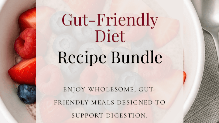 Get Free Gut-Friendly Recipes Now!