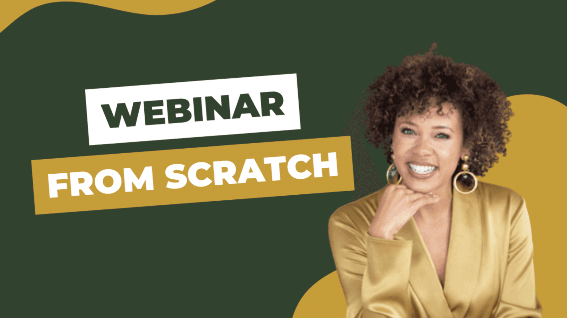 Webinar From Scratch