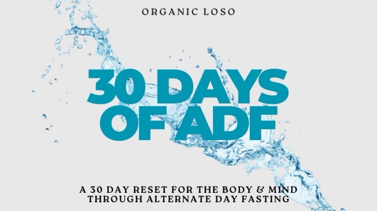 30 Days of Alternate Day Fasting (Full E-Guide)