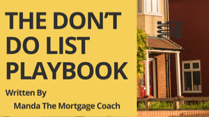 First Time Buyer: Don’t Do List Playbook !!!