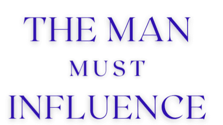 The Man Must Influence Ebook