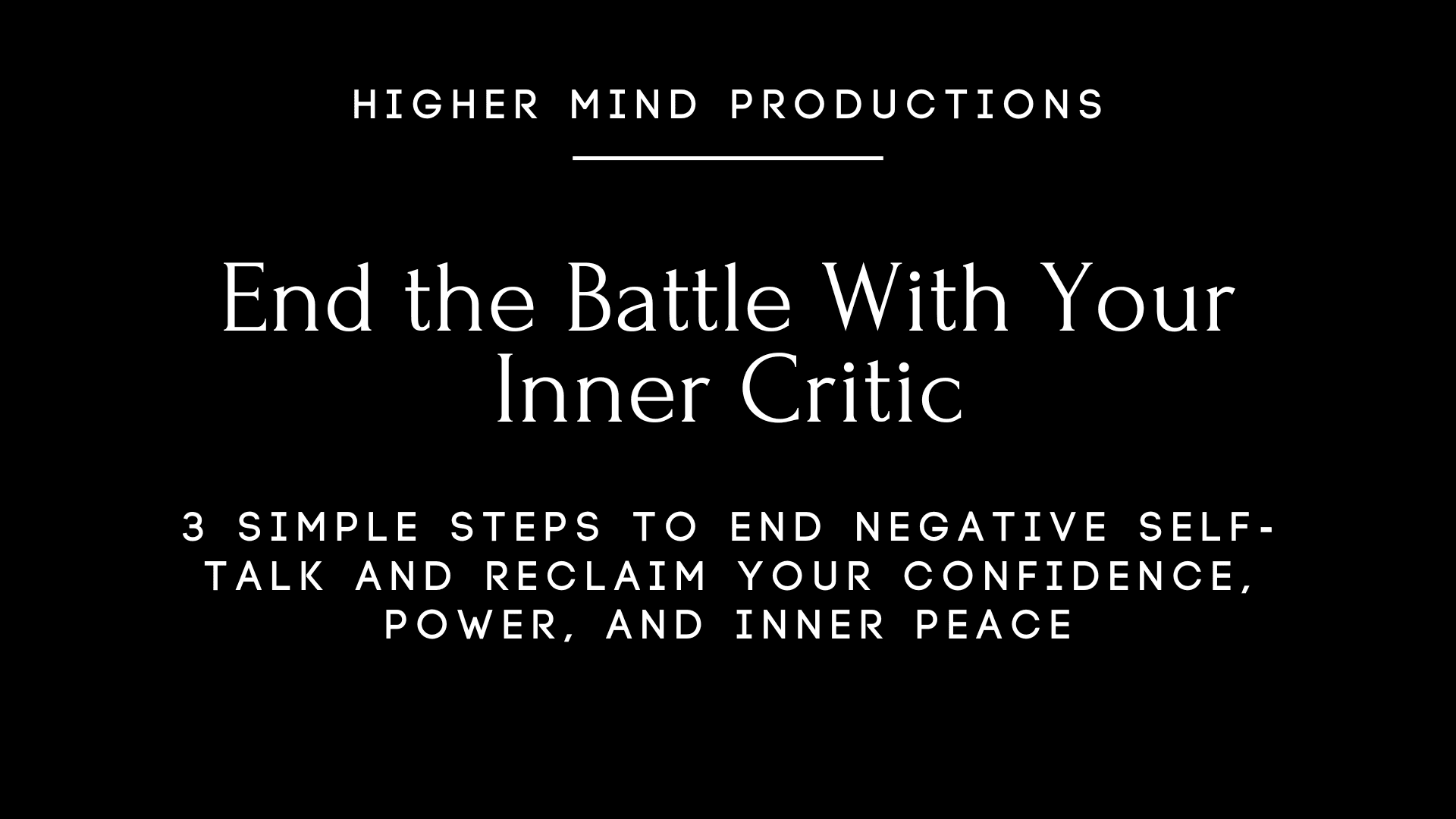 End the Battle With Your Inner Critic