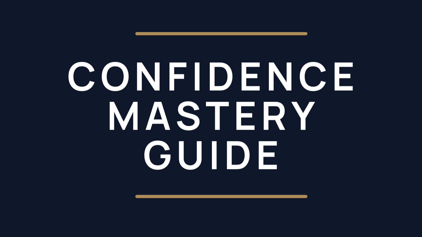 Confidence Mastery Guide