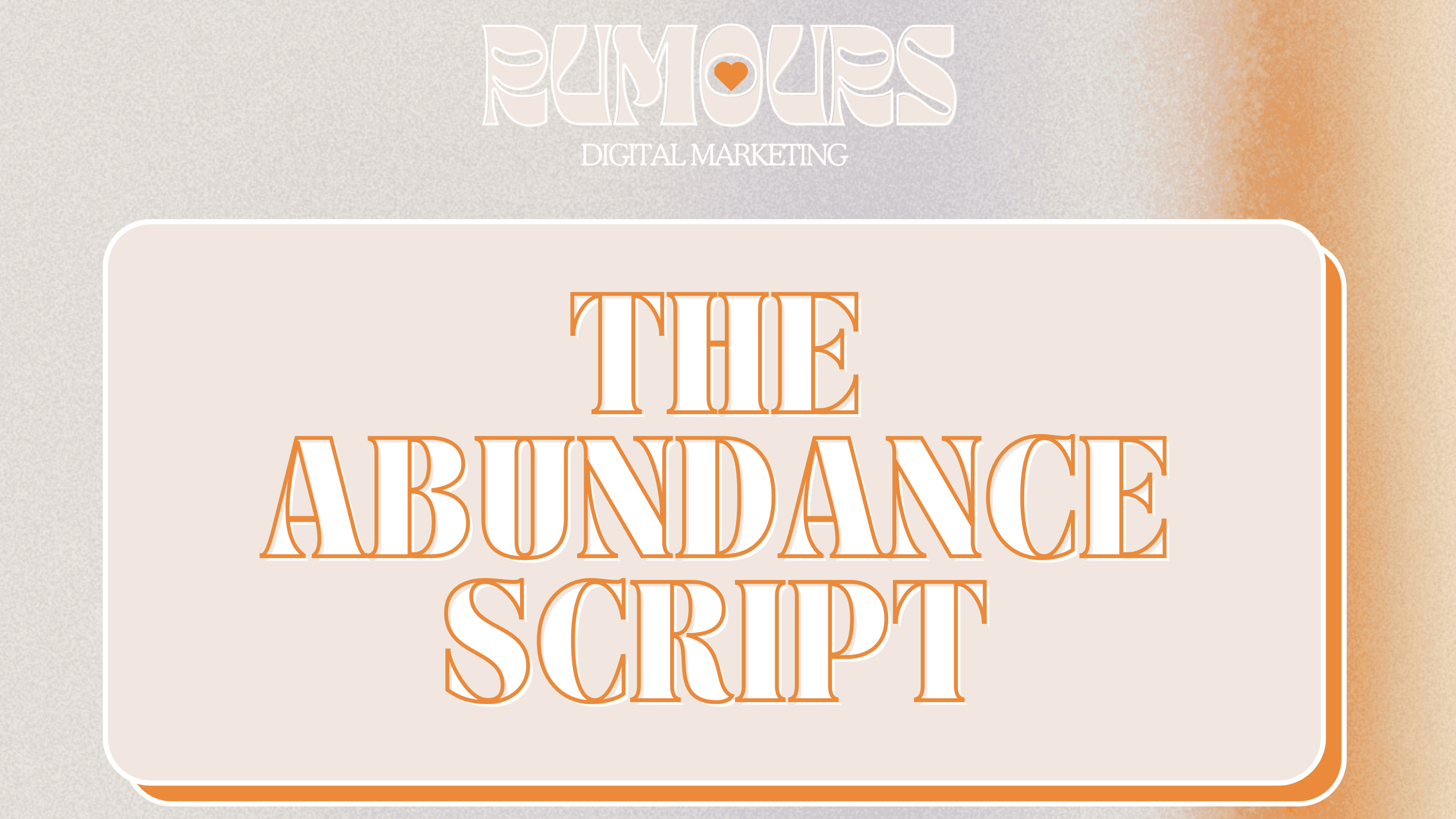 The Abundance Script