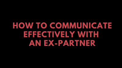 Course: How to Communicate Effectively with an Ex