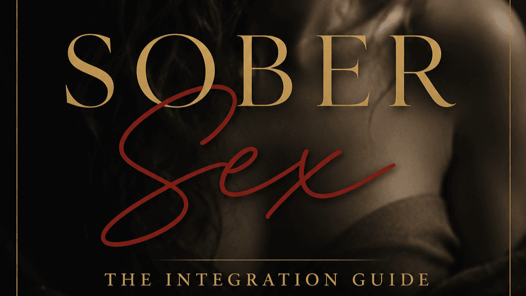 Sober Sex Companion Guide 🌹