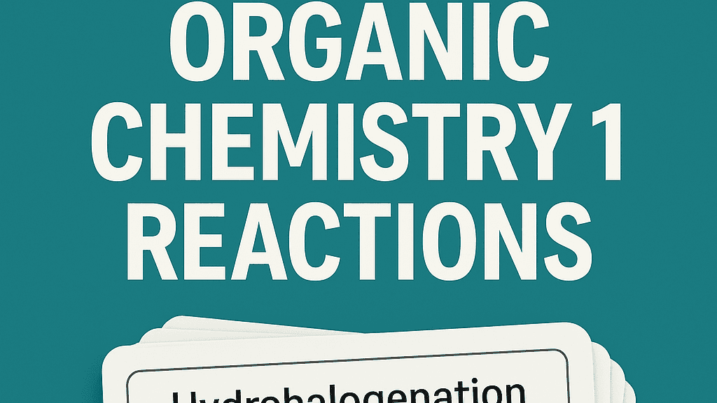 All OChem1 Reactions: 50+ Flashcards to Ace Exams!