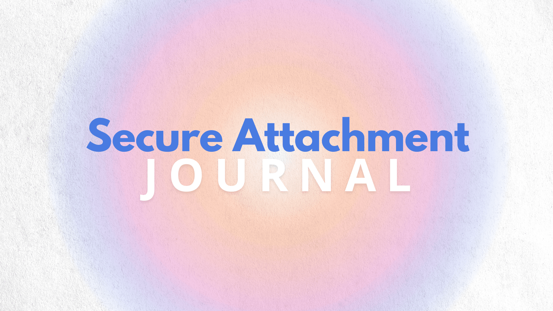 Heal Your Attachment Style