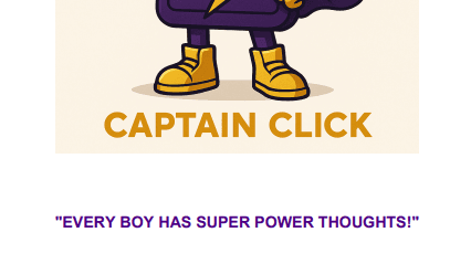 CAPTAIN CLICK'S SUPER THOUGHTS