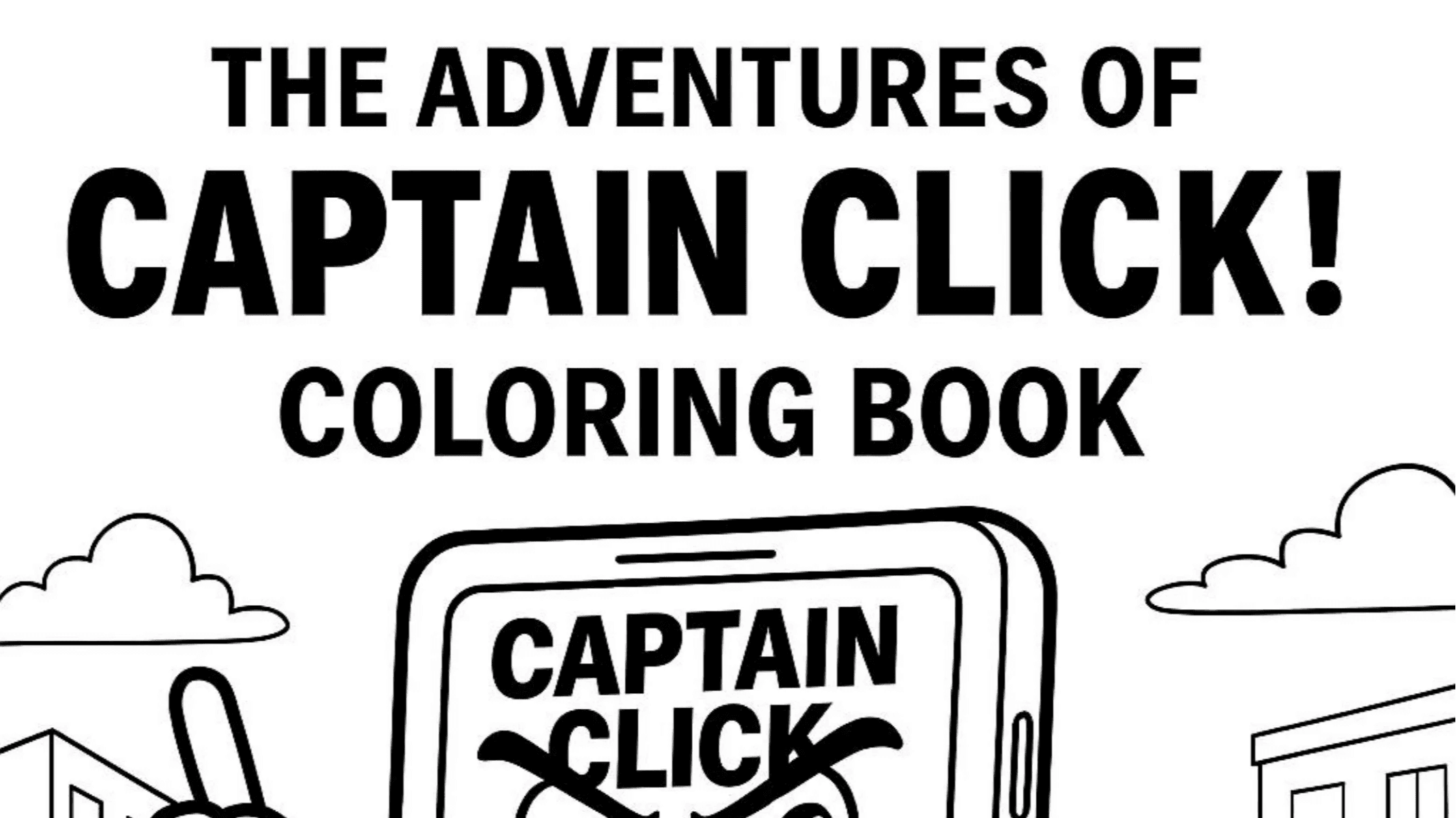 THE ADVENTURES OF CAPTAIN CLICK! COLORING BOOK