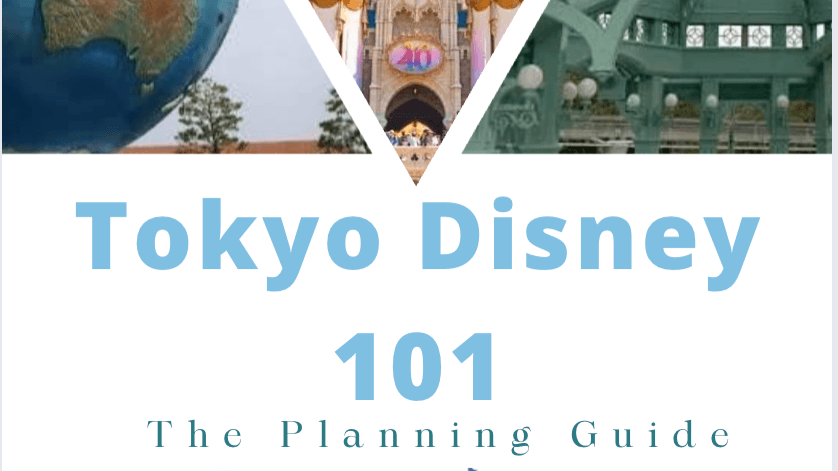 Tokyo Disney 101 : The Planning Guide