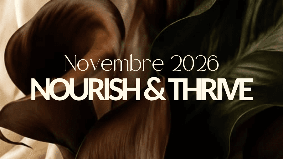 NOURISH & THRIVE | Édition Novembre